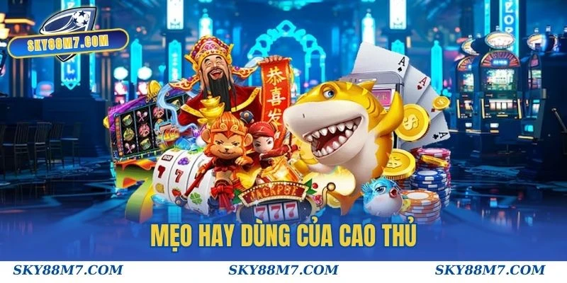 Mẹo hay dùng của cao thủ để nâng cao khả năng thắng trong Bắn Cá Siêu Thị