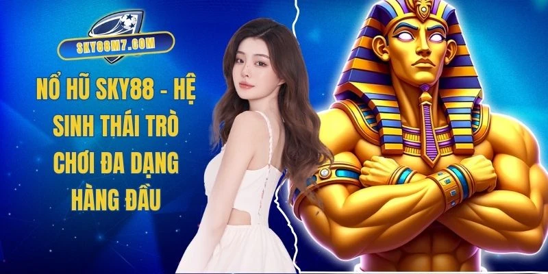 Nổ Hũ Sky88